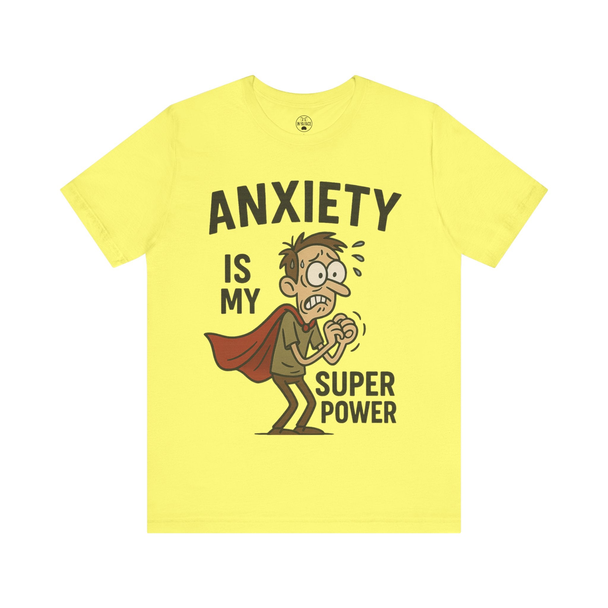 Anxiety Super Power Tee