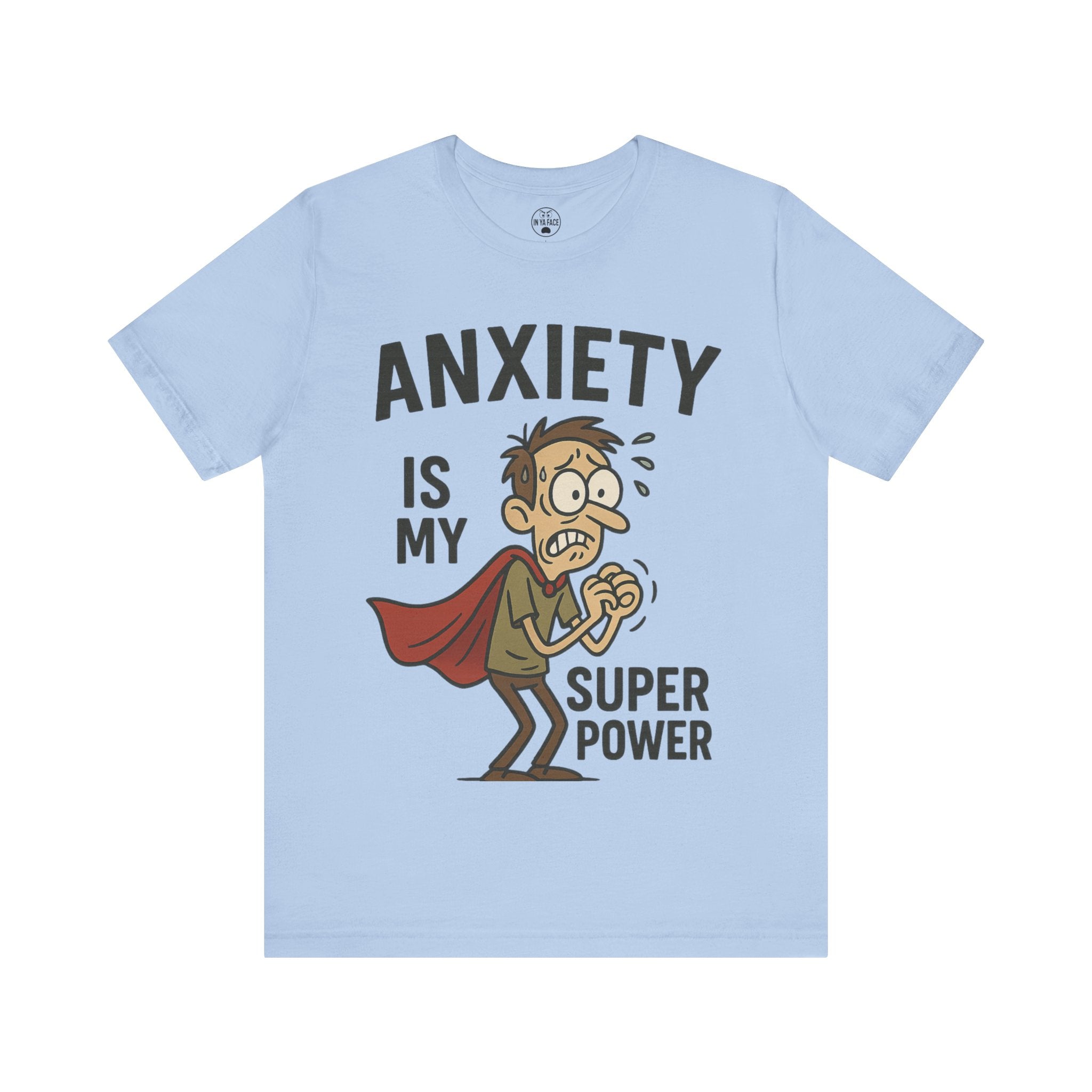 Anxiety Super Power Tee