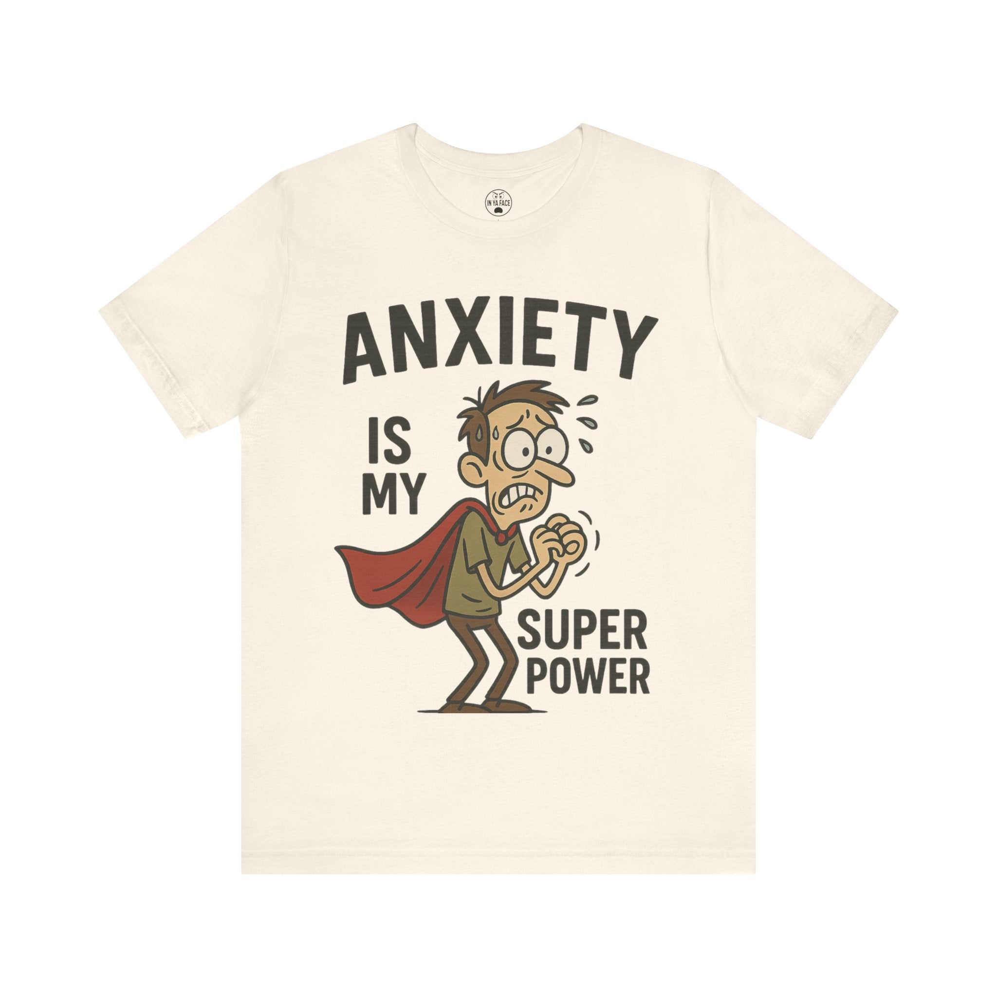 Anxiety Super Power Tee