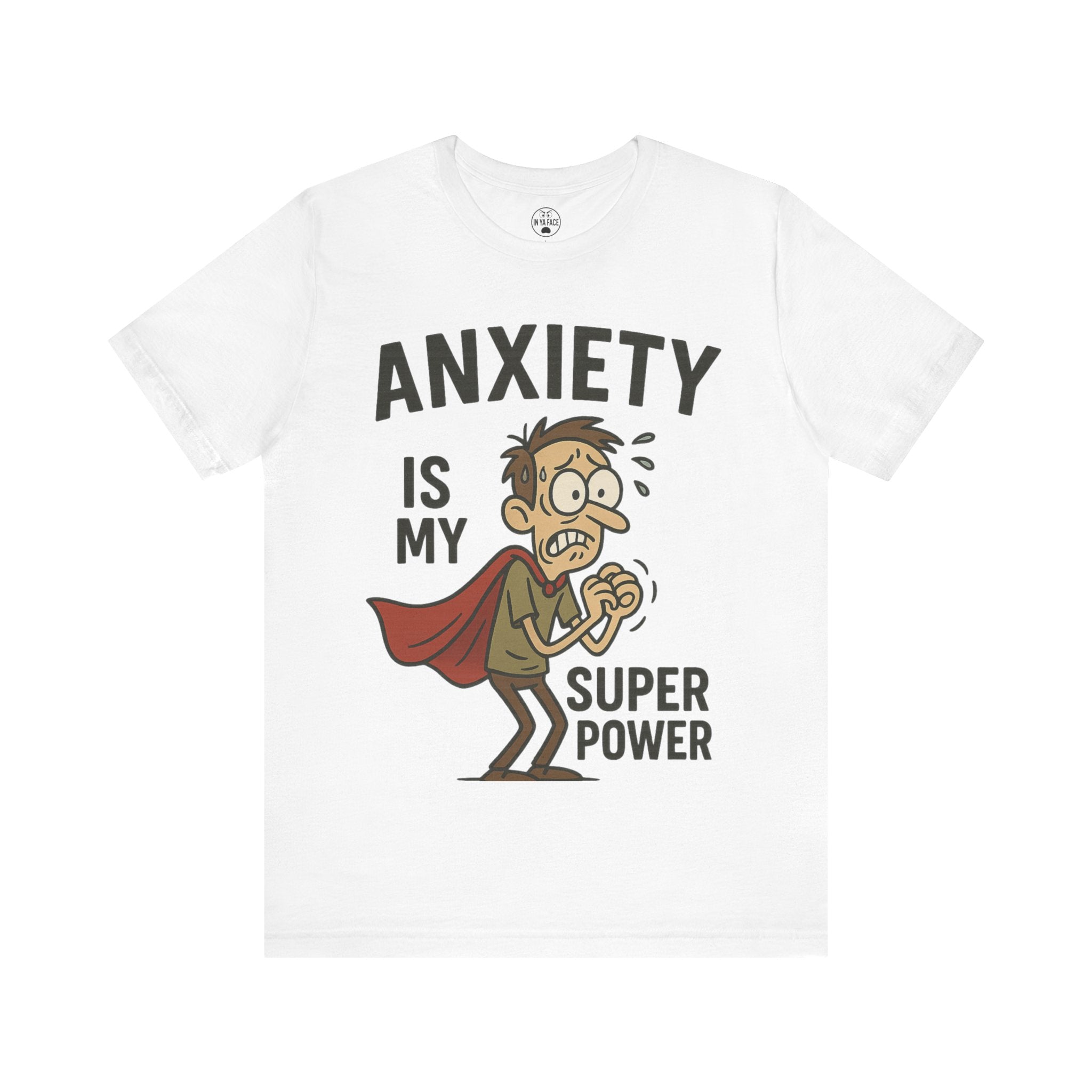 Anxiety Super Power Tee