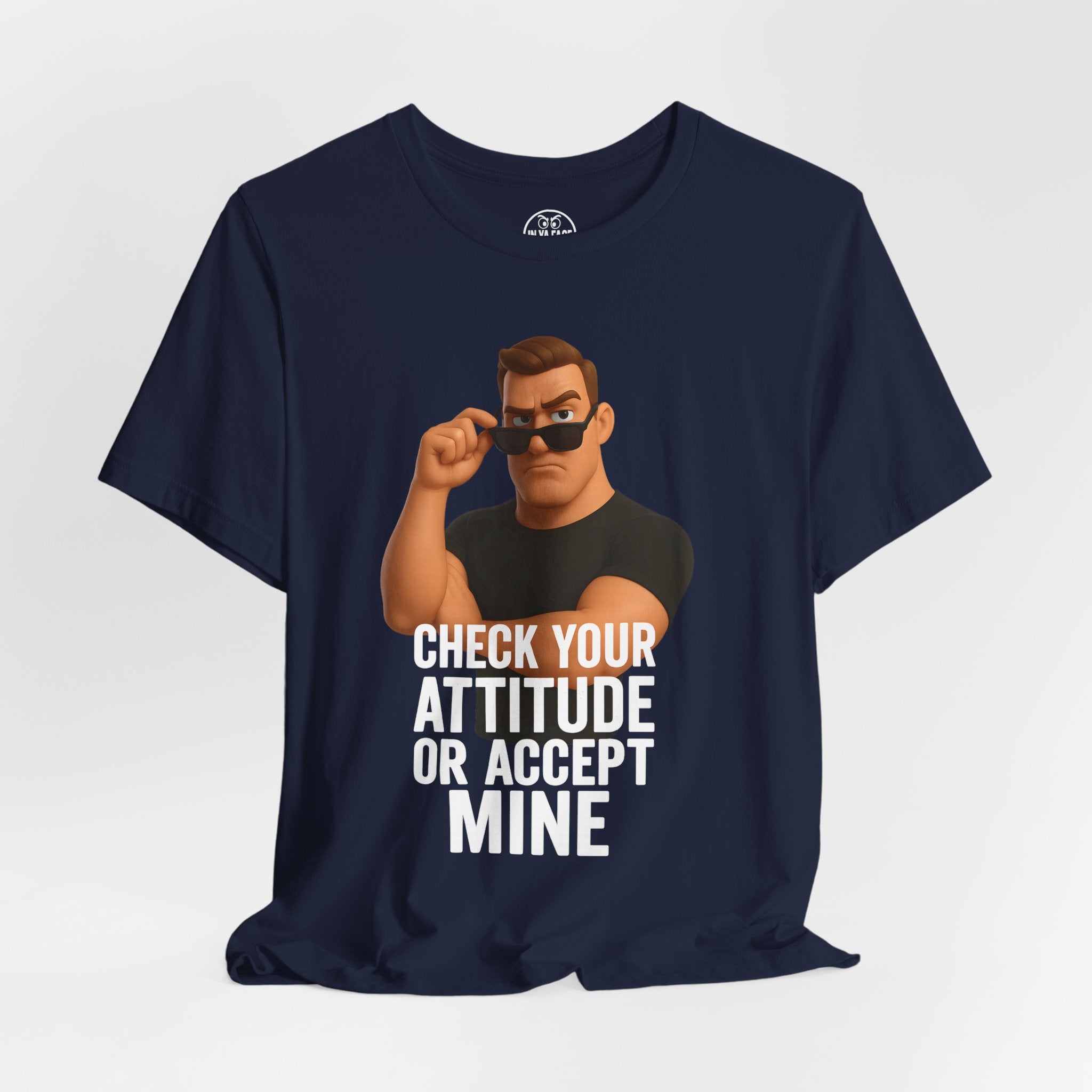 Attitude Check Tee — “Check Your Attitude or Accept Mine” Graphic T‑Shirt