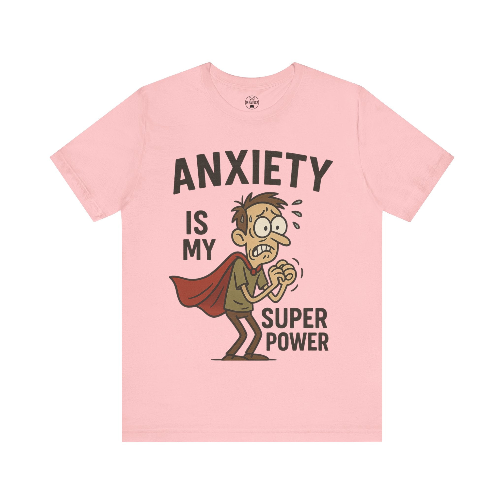 Anxiety Super Power Tee