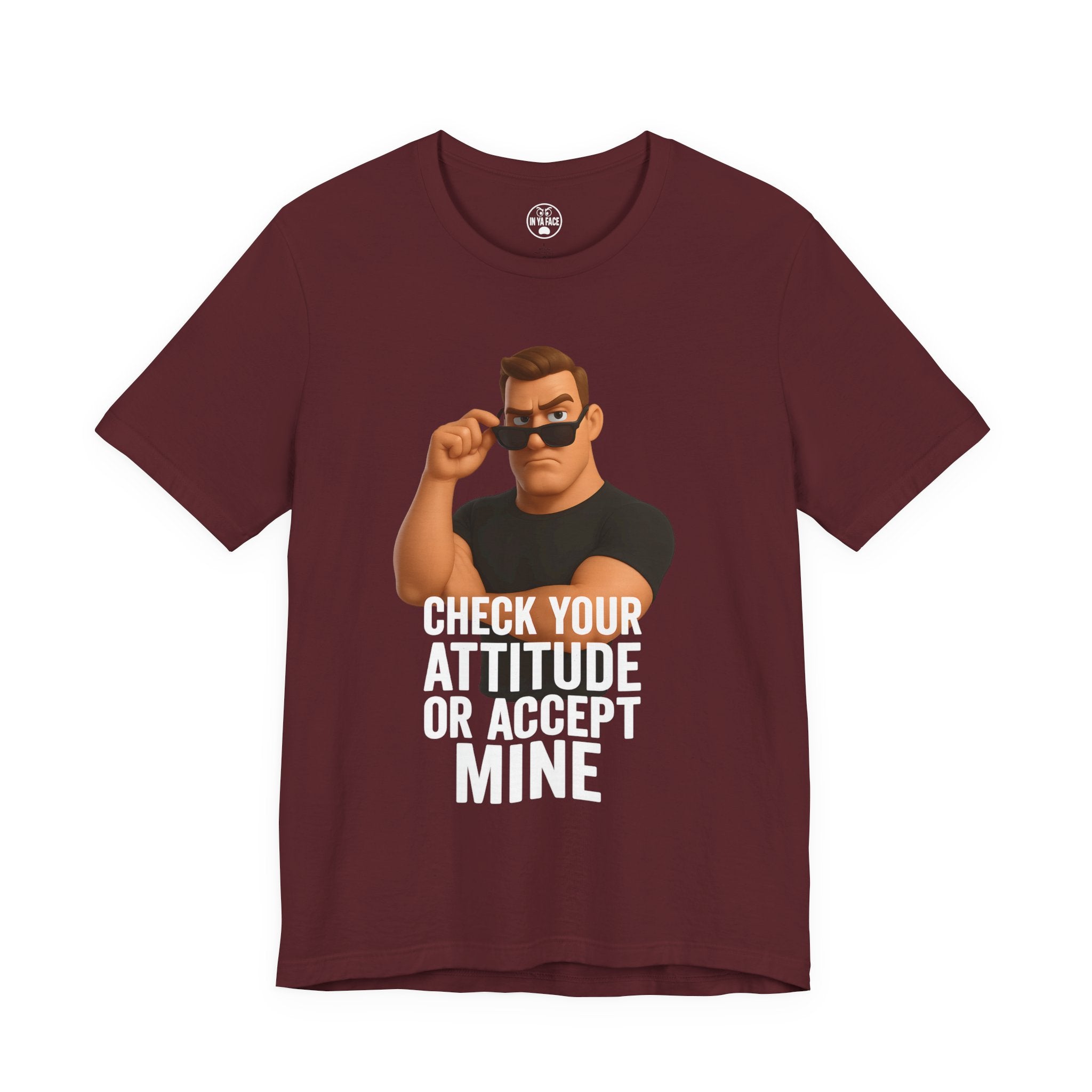 Attitude Check Tee — “Check Your Attitude or Accept Mine” Graphic T‑Shirt