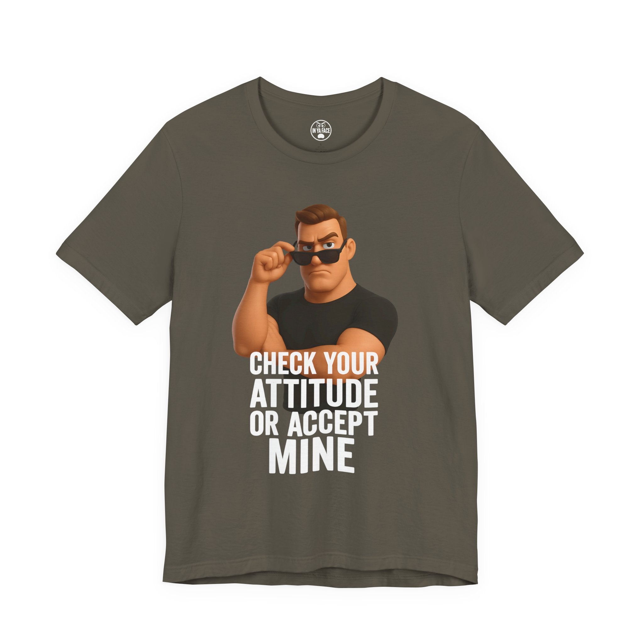 Attitude Check Tee — “Check Your Attitude or Accept Mine” Graphic T‑Shirt
