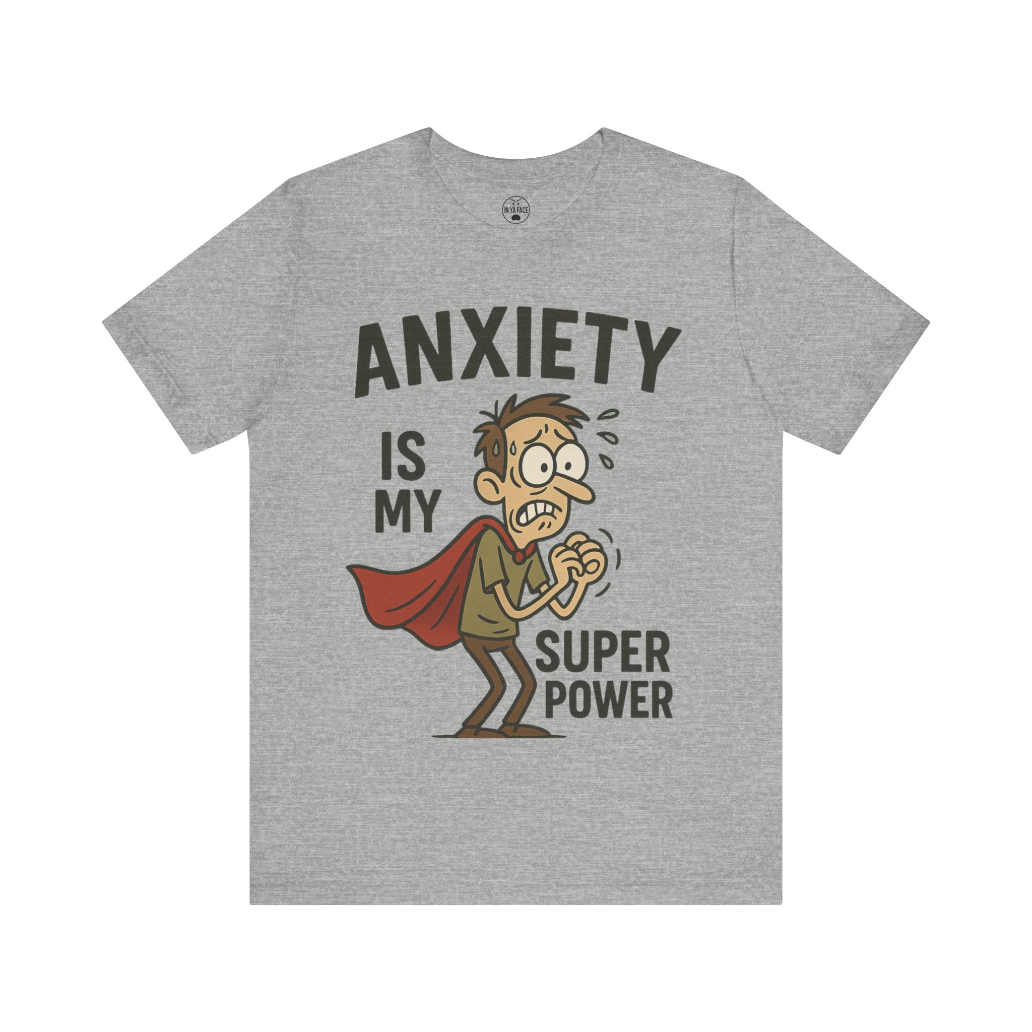 Anxiety Super Power Tee