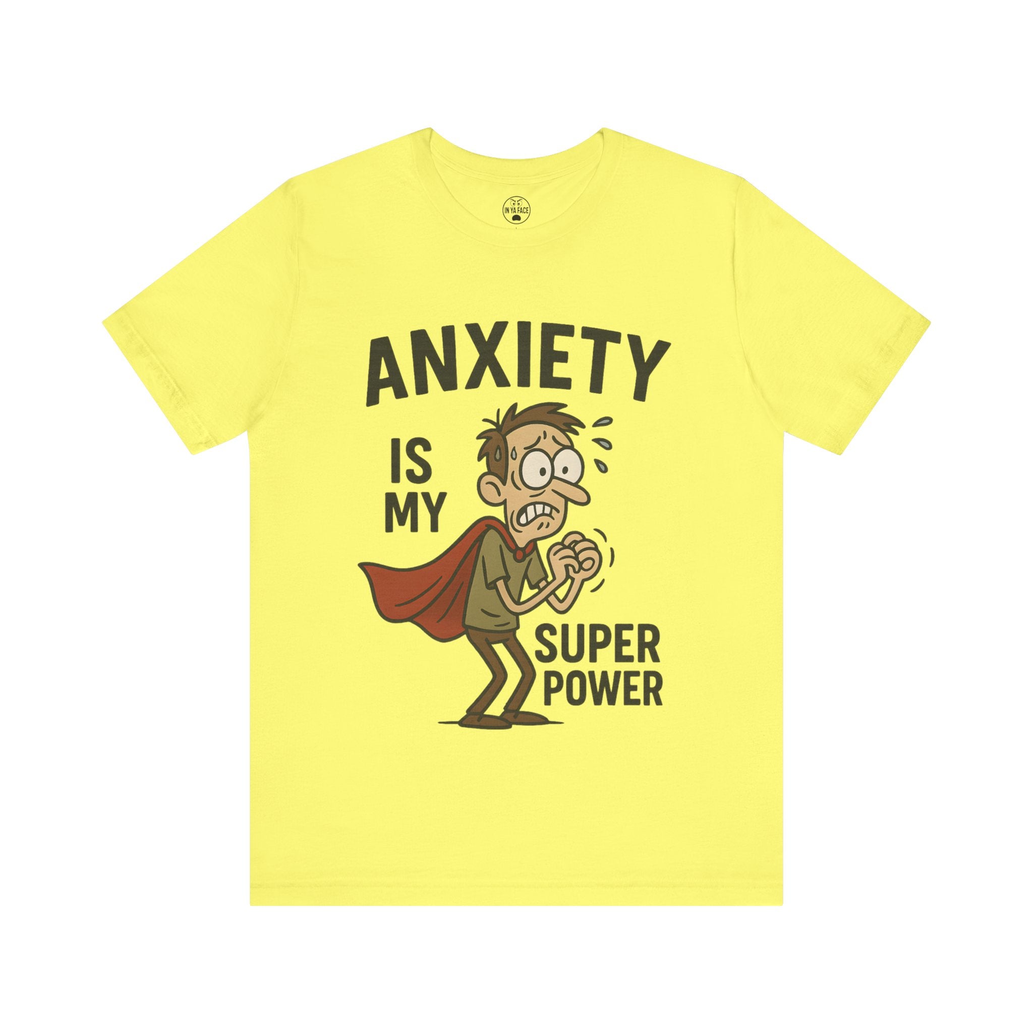 Anxiety Super Power Tee